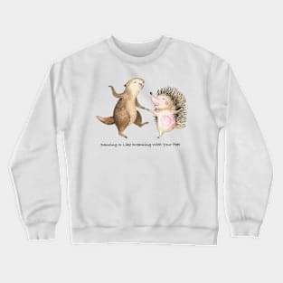 Dancing Is Like Dreaming With Your Feet Crewneck Sweatshirt